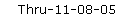 Thru-11-08-05